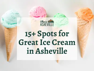 Ice cream cones with text "15+ spots for great ice cream in Asheville"