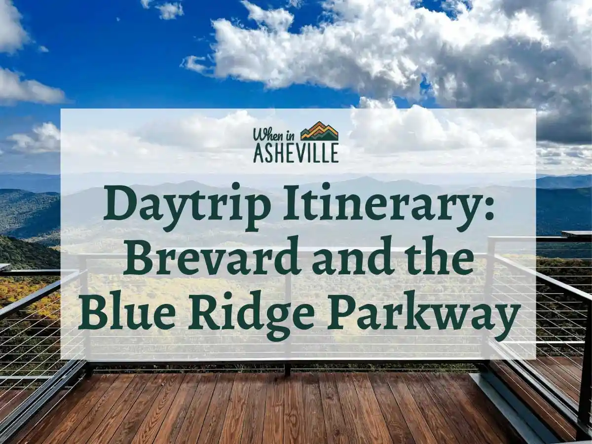 Pisgah Inn view with text "Daytrip itinerary: brevard and the blue ridge parkway"