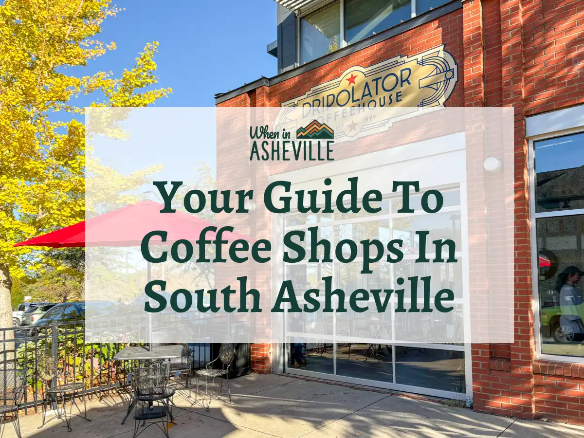 Exterior of Dripolator in South Asheville with text "Your Guide To Coffee Shops In South Asheville"