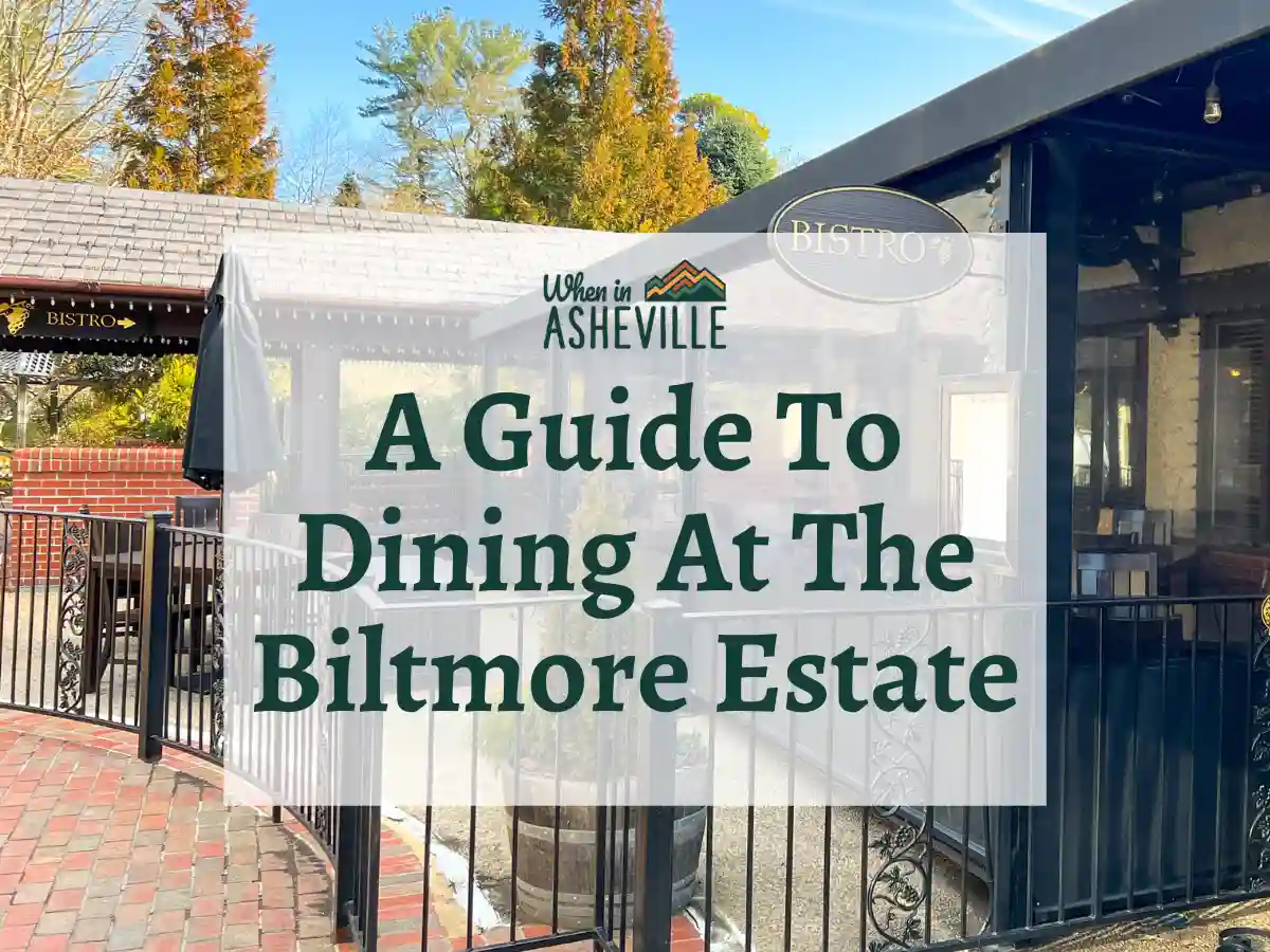 Bistro restaurant at Biltmore with text "a guide to dining at the Biltmore Estate"