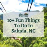 Zipline in mountains with text "10+ Fun Things To Do In Saluda, NC"