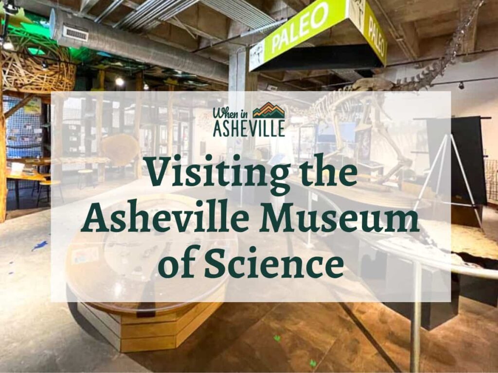 The Asheville Museum of Science with text "Visiting the Asheville Museum of Science"